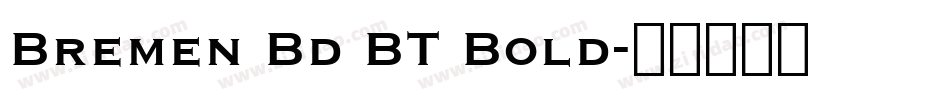 Bremen Bd BT Bold字体转换